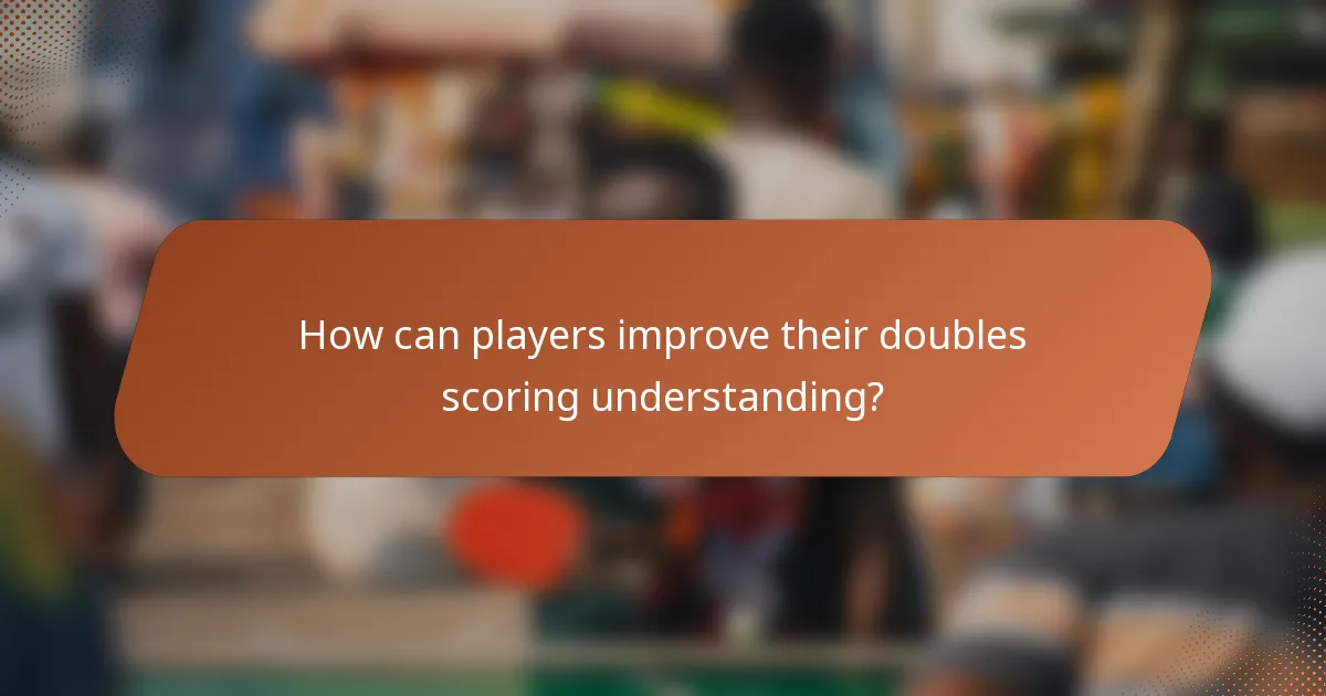 How can players improve their doubles scoring understanding?