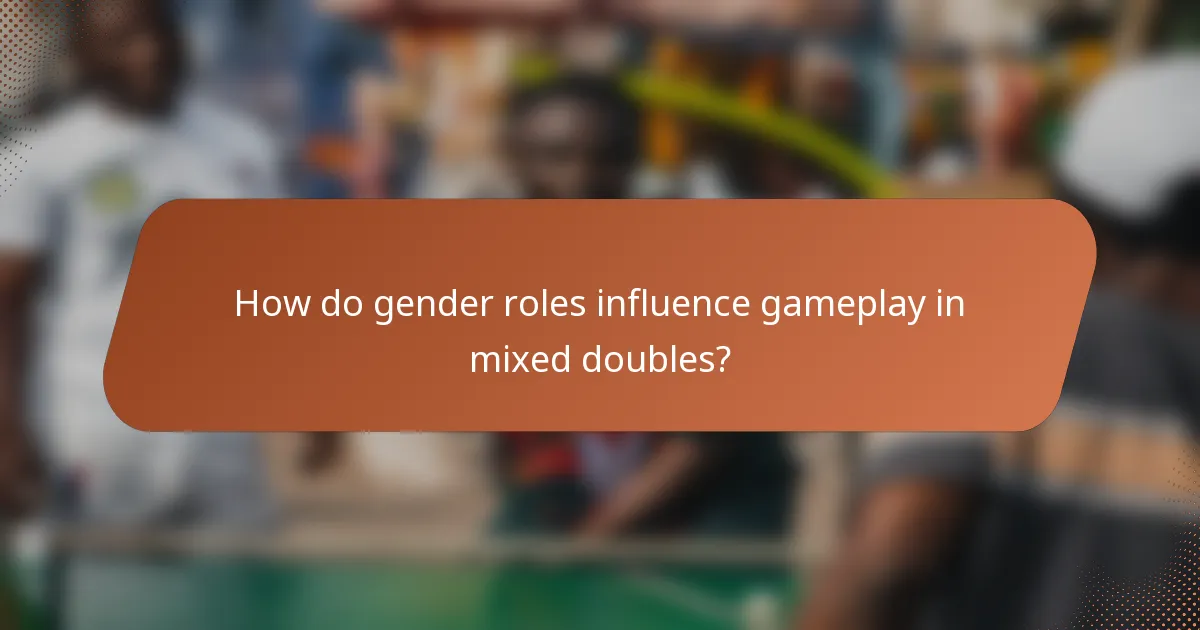 How do gender roles influence gameplay in mixed doubles?