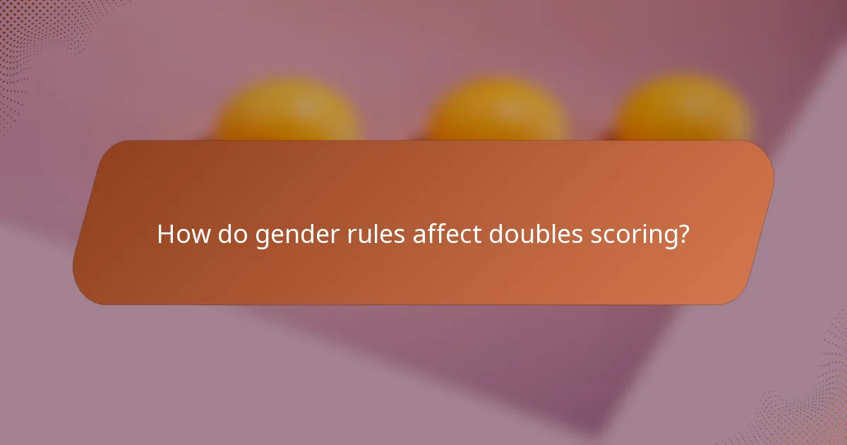 How do gender rules affect doubles scoring?