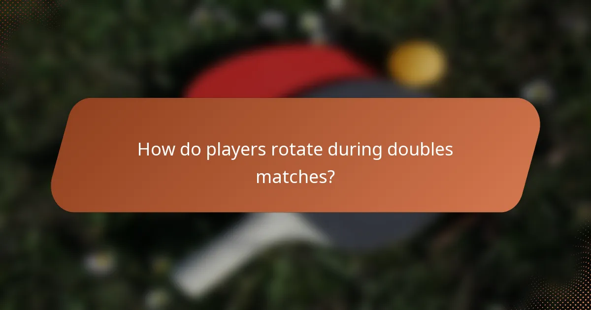 How do players rotate during doubles matches?